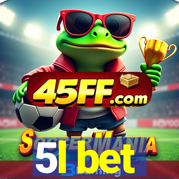 5l bet